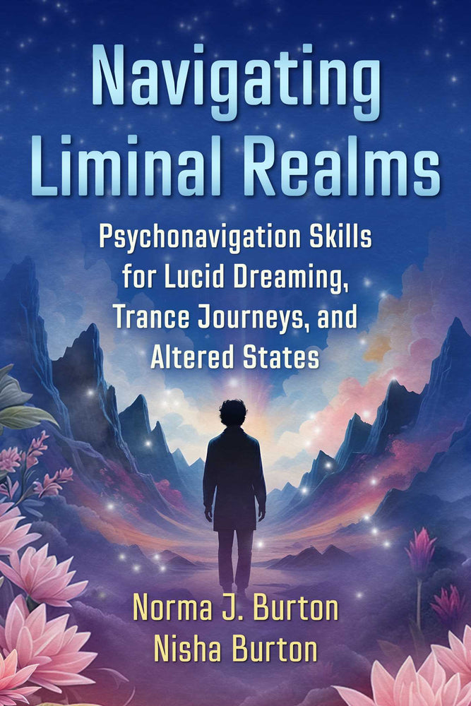 Navigating Liminal Realms Psychonavigation Skills for Lucid Dreaming, Trance Journeys, and Altered States image - Non-Fiction - Image - Pop Weasel