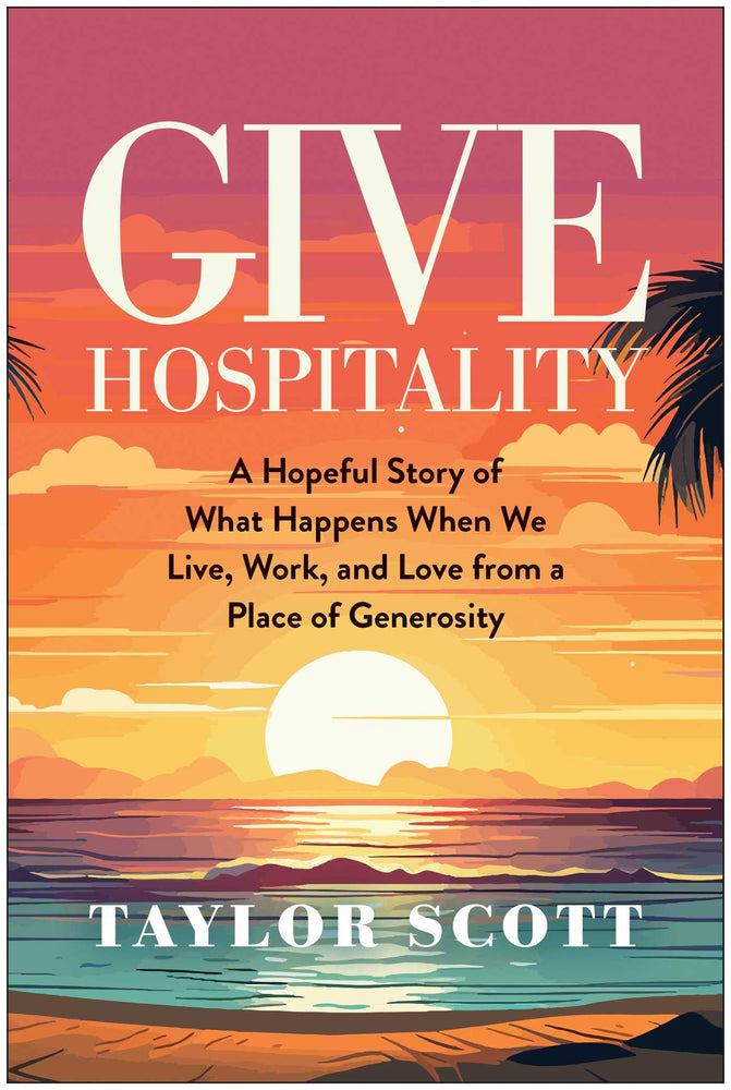 Give Hospitality A Hopeful Story of What Happens When We Live, Work, and Love from a Place of Generosity image - Non-Fiction - Image - Pop Weasel