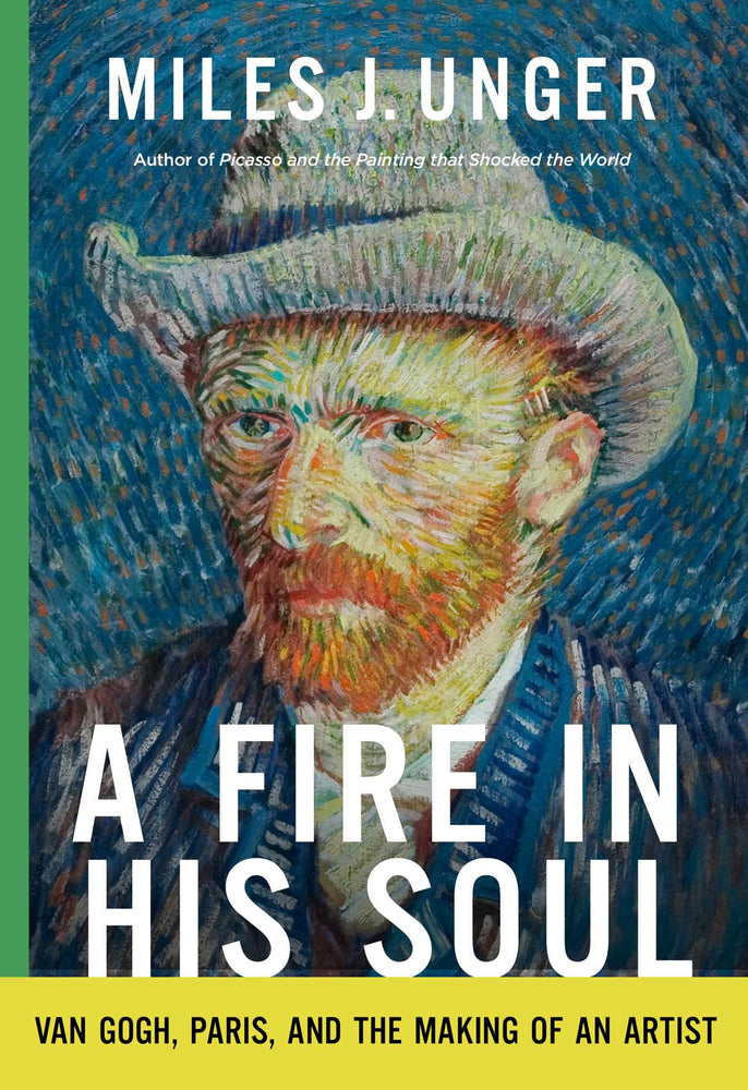 A Fire in His Soul Van Gogh, Paris, and the Making of an Artist image - Non-Fiction - Image - Pop Weasel