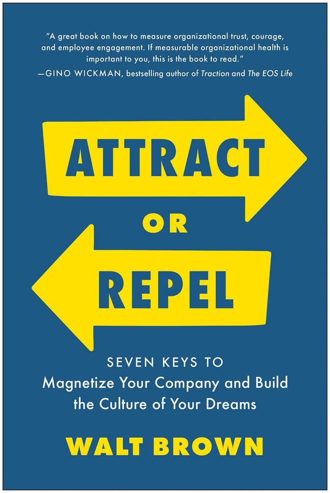 Attract or Repel Seven Keys to Magnetize Your Company and Build the Culture of Your Dreams image - Non-Fiction - Image - Pop Weasel