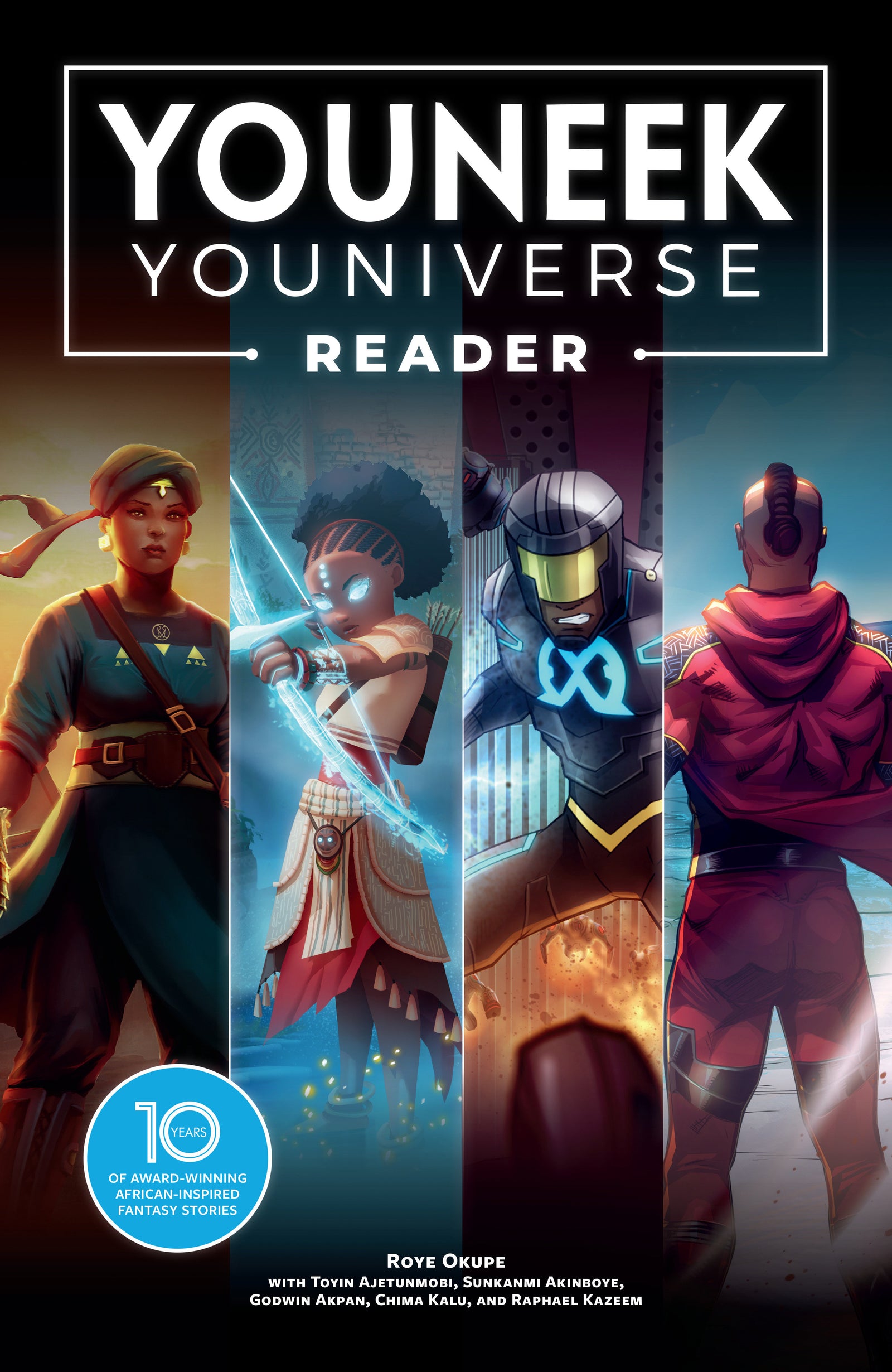 The YouNeek Youniverse Reader: 10 Years of Award-Winning African-Inspired Fantasy Stories - Image