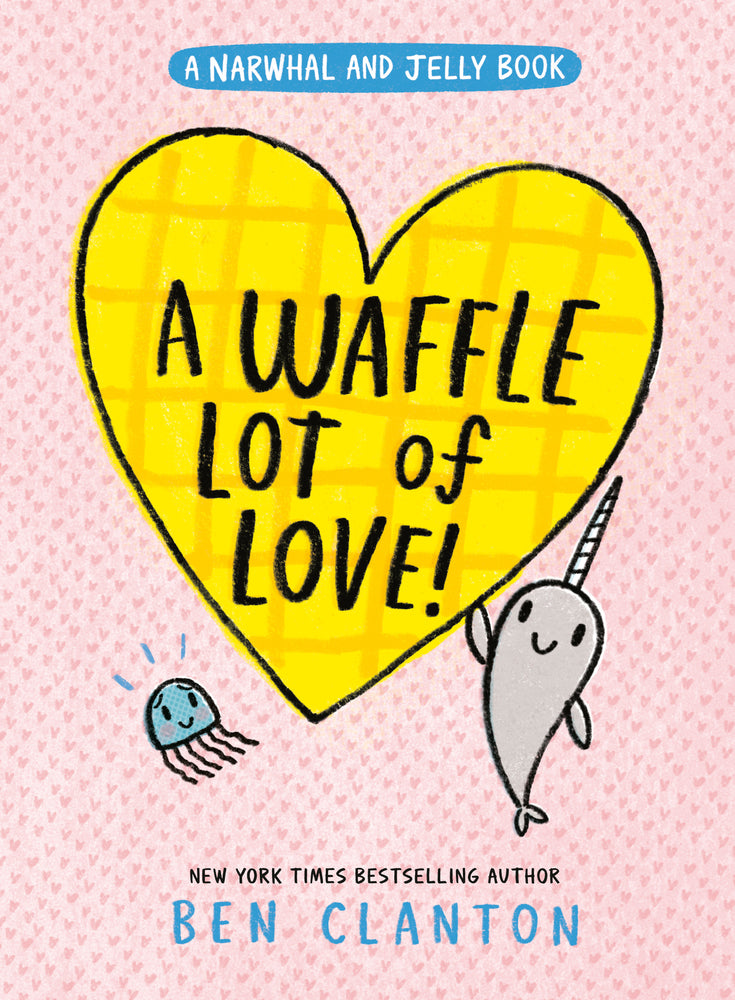 A Waffle Lot of Love! (A Narwhal and Jelly Book - Children/Young Adult - Image - Pop Weasel