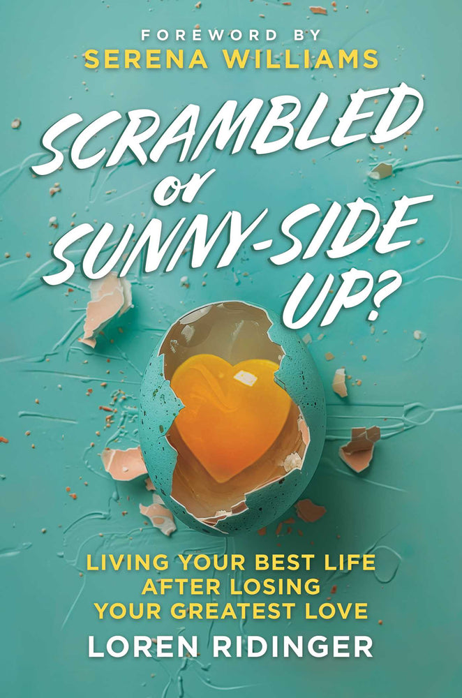 Scrambled or Sunny-Side Up? Living Your Best Life after Losing Your Greatest Love image - Non-Fiction - Image - Pop Weasel