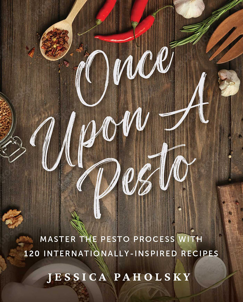Once Upon a Pesto Master the Pesto Process with 120 Internationally-Inspired Recipes image -  - Image - Pop Weasel