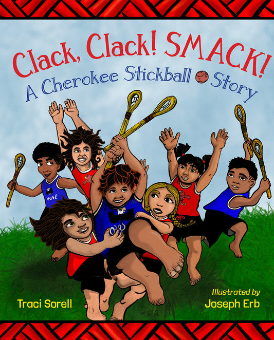 Clack, Clack! Smack! A Cherokee Stickball Story | Hardcover image