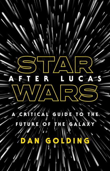 Pop Weasel Image of Star Wars after Lucas: A Critical Guide to the Future of the Galaxy