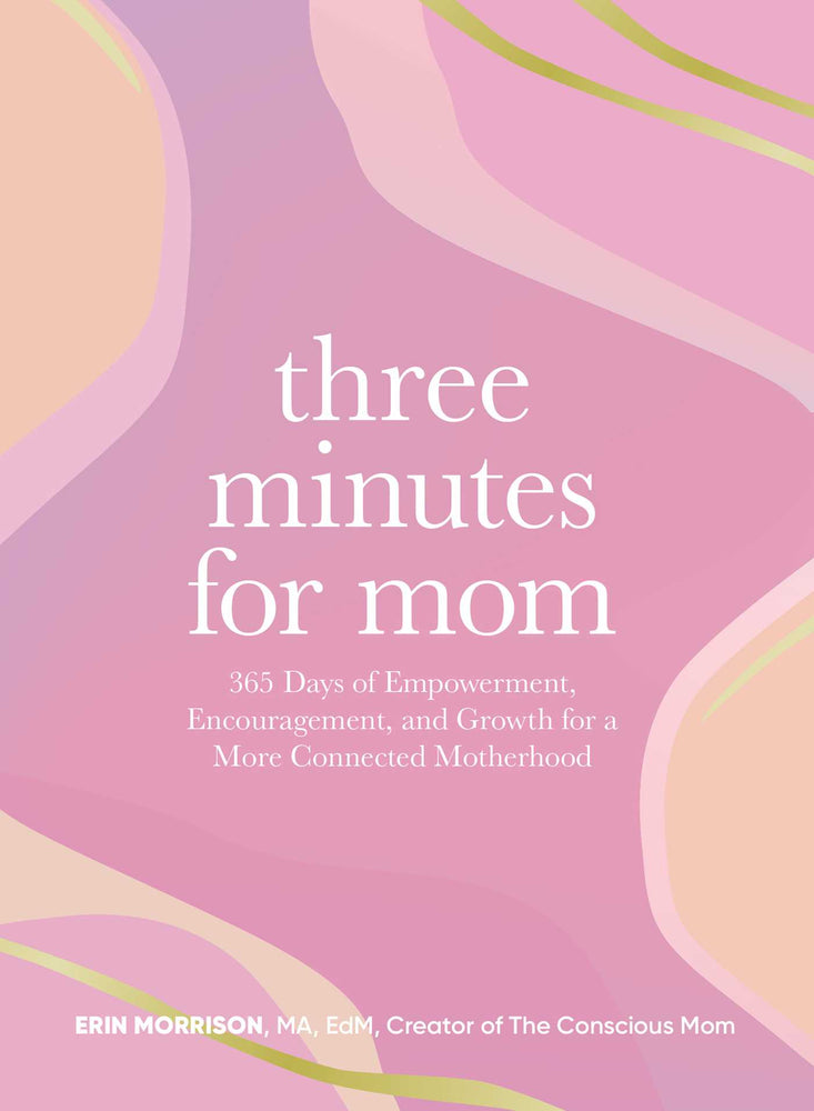 Three Minutes for Mom 365 Days of Empowerment, Encouragement, and Growth for a More Connected Motherhood image - Non-Fiction - Image - Pop Weasel