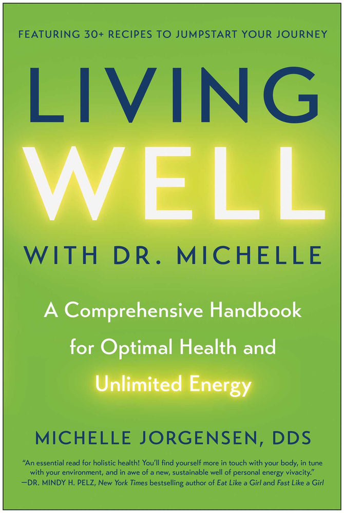Living Well with Dr. Michelle A Comprehensive Handbook for Optimal Health and Unlimited Energy image - Non-Fiction - Image - Pop Weasel
