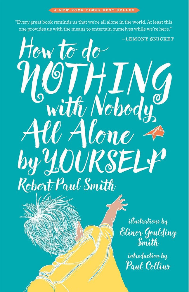 How to Do Nothing with Nobody All Alone by Yourself | Hardcover - Image - Children/Young Adult - Image - Pop Weasel