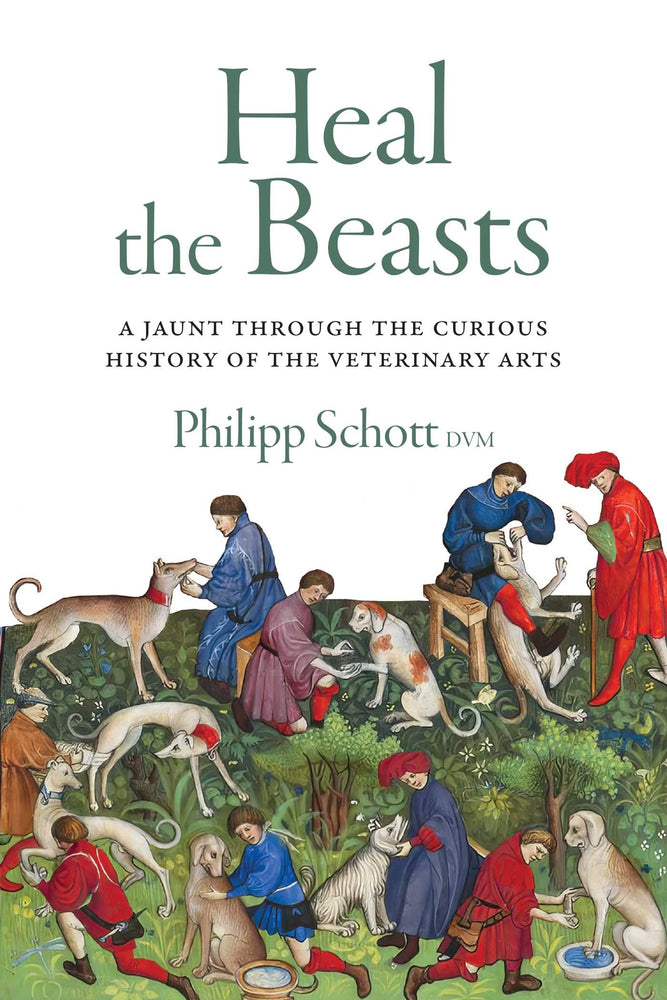 Heal the Beasts A Jaunt Through the Curious History of the Veterinary Arts image - Non-Fiction - Image - Pop Weasel