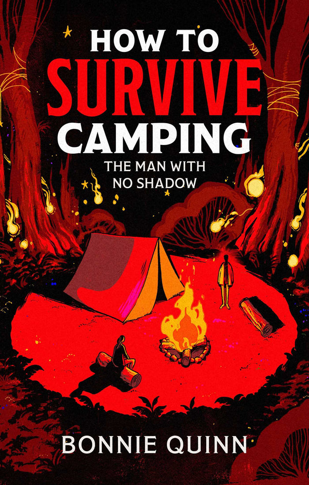 How to Survive Camping: The Man with No Shadow A gruesomely funny and addictive must-read horror image - Books - Image - Pop Weasel