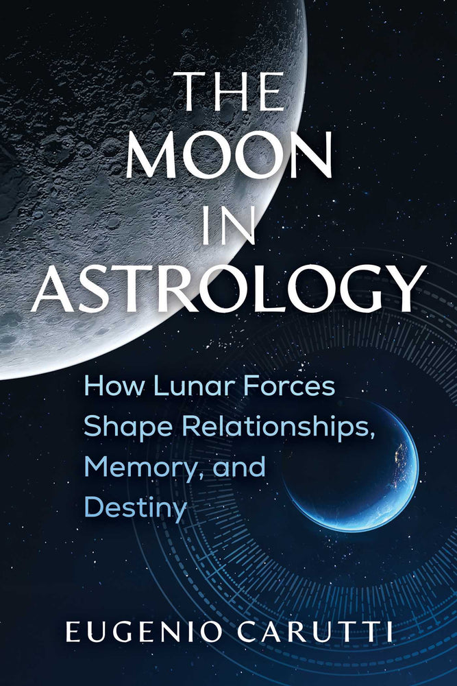 The Moon in Astrology: How Lunar Forces Shape Relationships, Memory, and Destiny - Books - Image - Pop Weasel