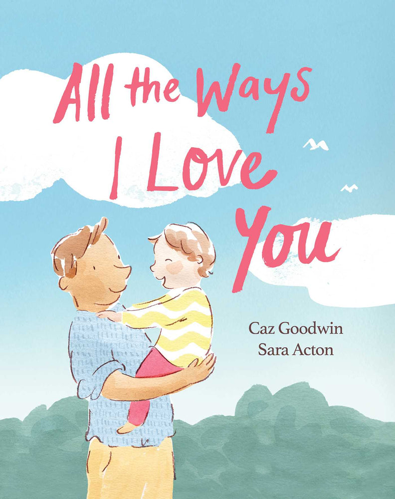 All the Ways I Love You - Childrens Books - Image - Pop Weasel