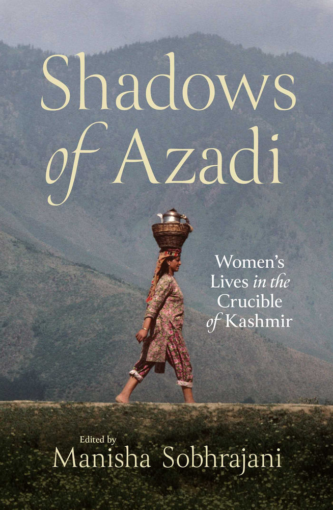 Shadows of Azadi Women's Lives in the Crucible of Kashmir image - Non-Fiction - Image - Pop Weasel