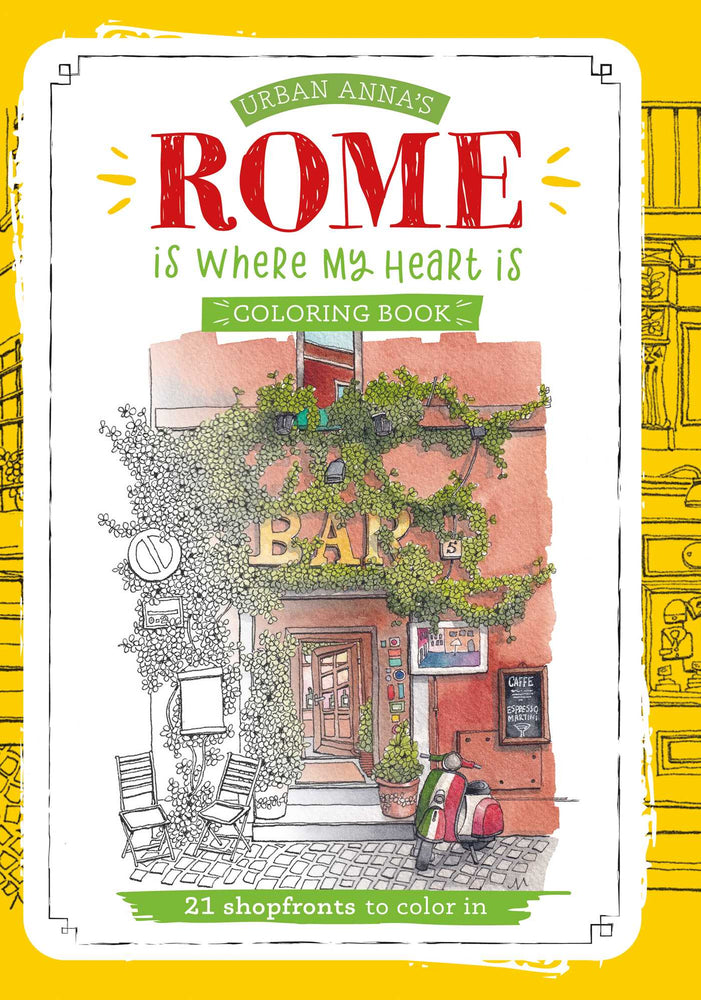 Urban Anna's Rome Is Where My Heart Is Coloring Book - Books - Image - Pop Weasel