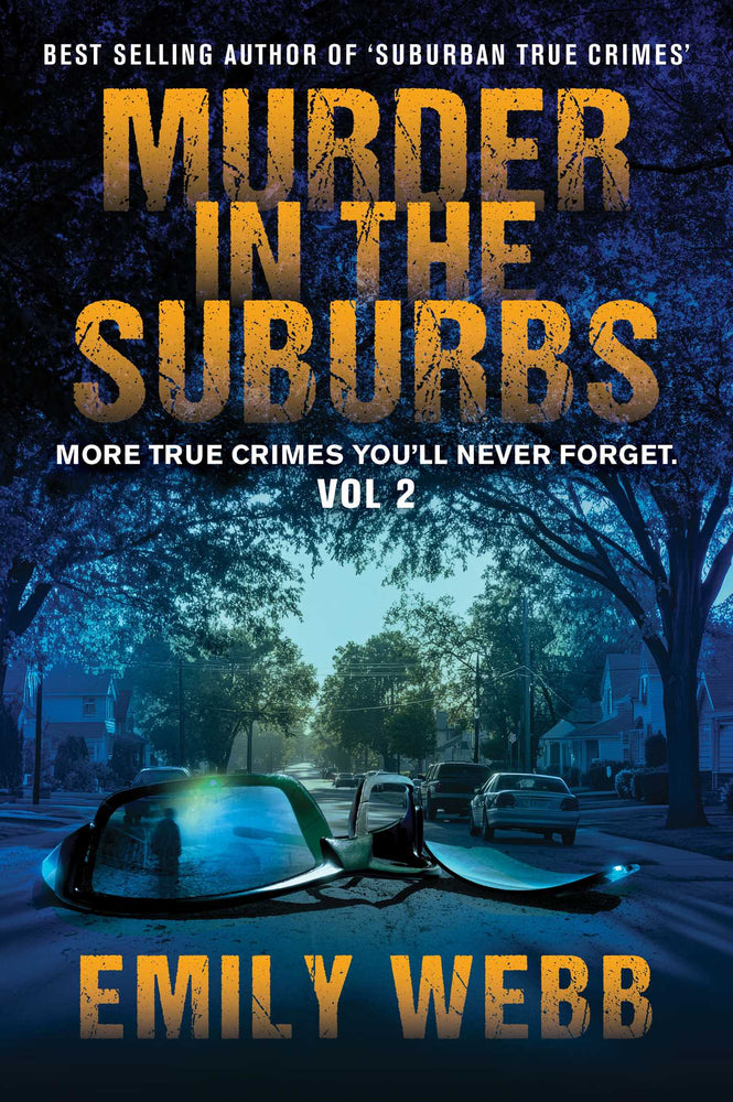 Murder in the Suburbs More True Crimes You'll Never Forget. image - Non-Fiction - Image - Pop Weasel
