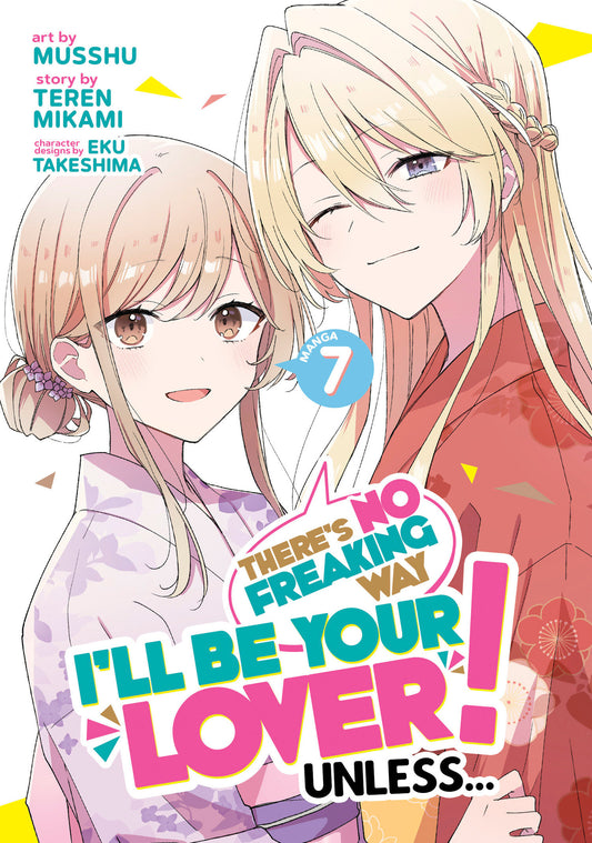 There's No Freaking Way I'll be Your Lover! Unless... (Manga) Vol. 7 - Image