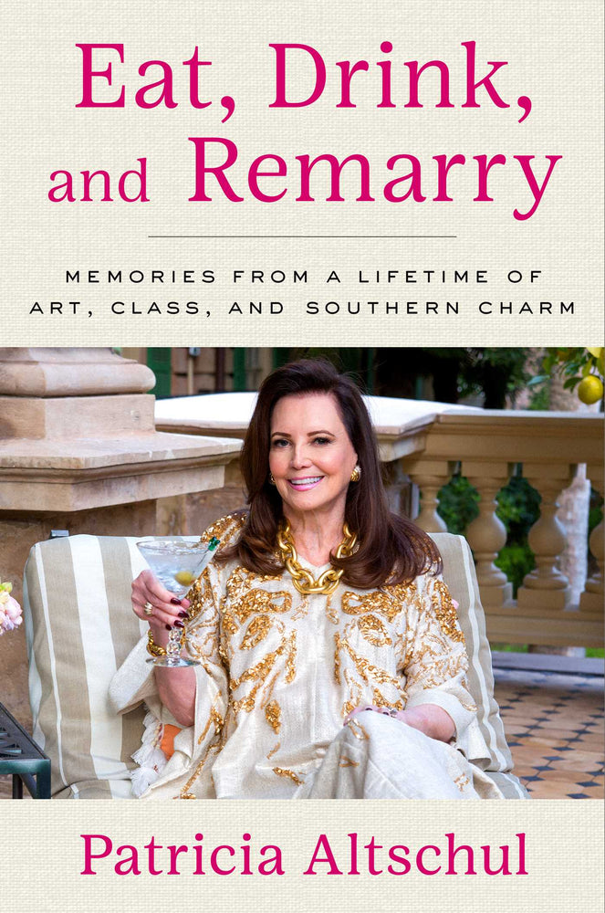 Eat, Drink, and Remarry Memories from a Lifetime of Art, Class, and Southern Charm image - Non-Fiction - Image - Pop Weasel