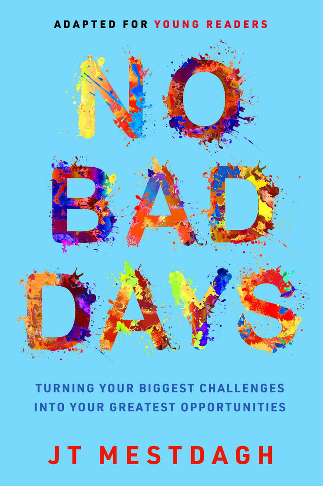 No Bad Days Turning Your Biggest Challenges into Your Greatest Opportunities (Adapted for Young Readers) image - Non-Fiction - Image - Pop Weasel