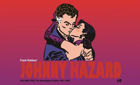 Johnny Hazard  | Hardcover Vol 05 The Newspaper Dailies (1951-1952) - Image - Graphic Novels - Image - Pop Weasel