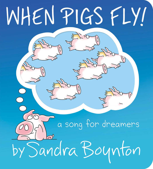 When Pigs Fly! A Song for Dreamers image