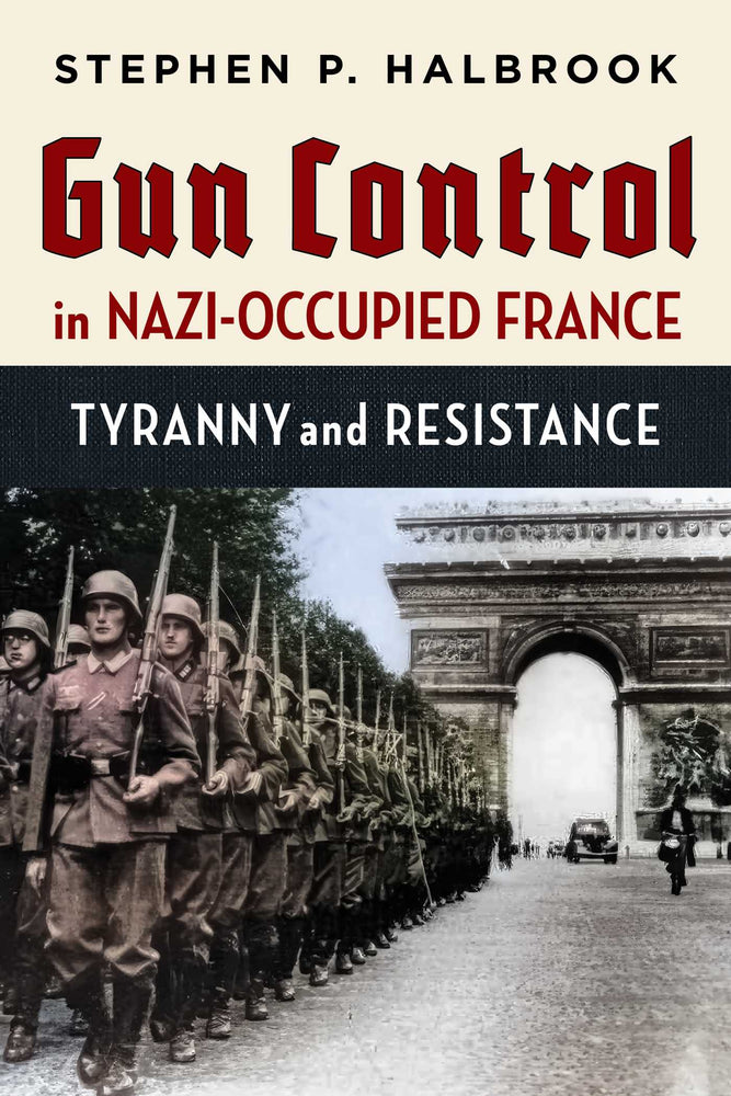 Gun Control in Nazi-Occupied France Tyranny and Resistance image -  - Image - Pop Weasel