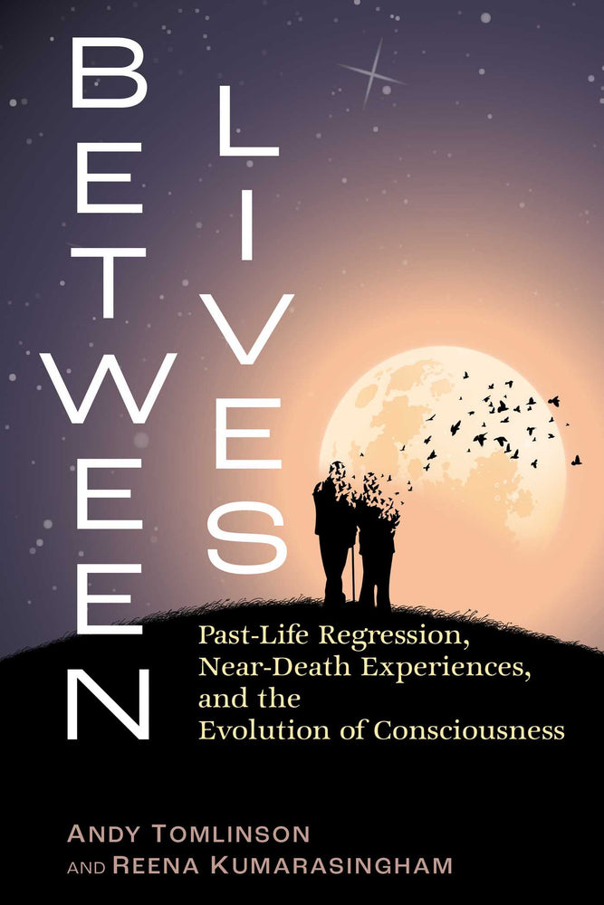 Between Lives Past-Life Regression, Near-Death Experiences, and the Evolution of Consciousness image - Non-Fiction - Image - Pop Weasel