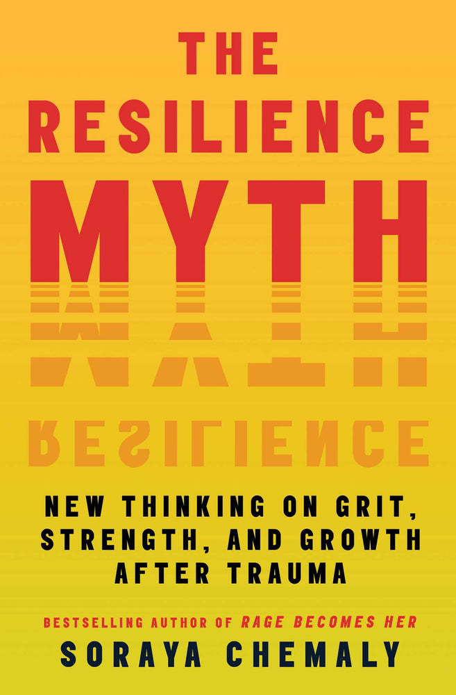 The Resilience Myth New Thinking on Grit, Strength, and Growth After Trauma image - Non-Fiction - Image - Pop Weasel