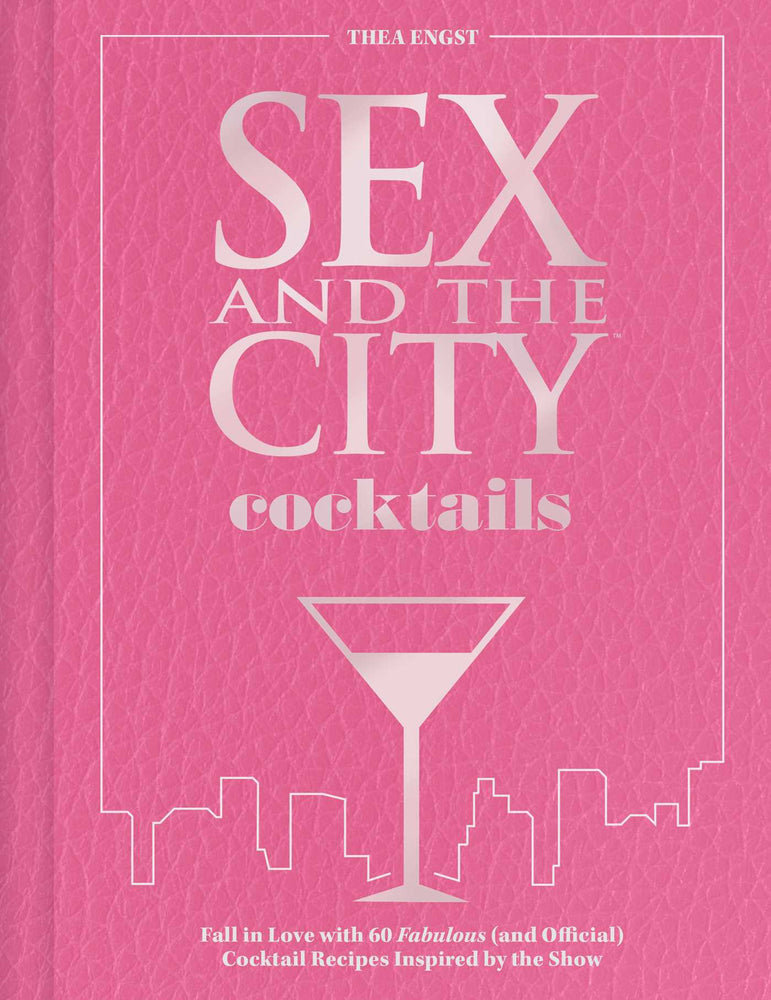 Sex and the City Cocktails Fall in Love with 60 Fabulous (and Official) Cocktail Recipes Inspired by the Show image -  - Image - Pop Weasel