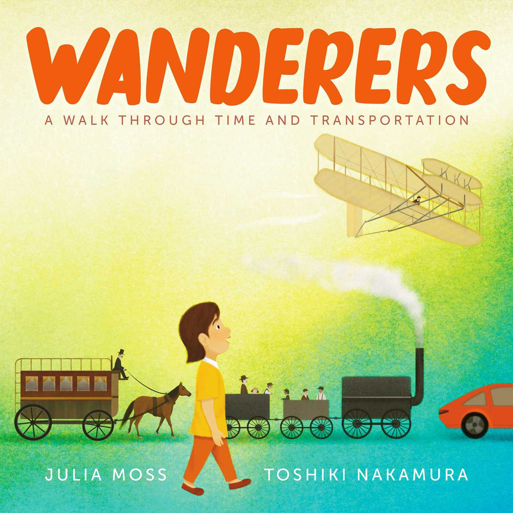 Wanderers: A Walk Through Time and Transportation - Childrens Books - Image - Pop Weasel