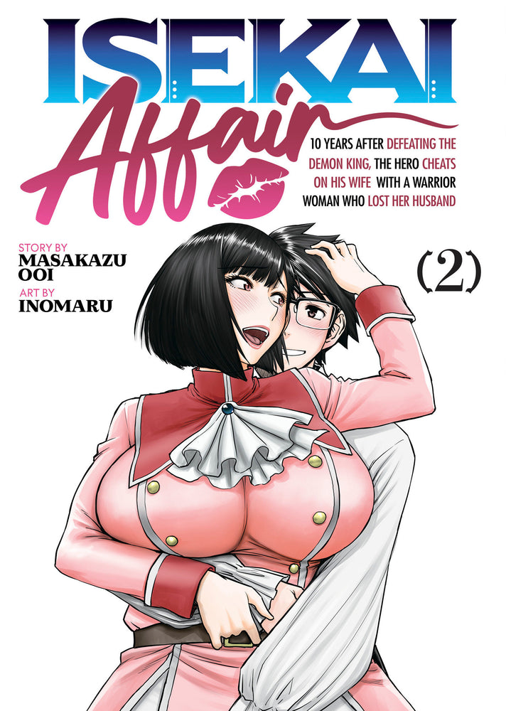 ISEKAI AFFAIR: 10 Years After Defeating the Demon King, the Hero Cheats on His Wife With a Warrior Woman Who Lost Her Husband Vol. 2 - Image - Manga - Image - Pop Weasel