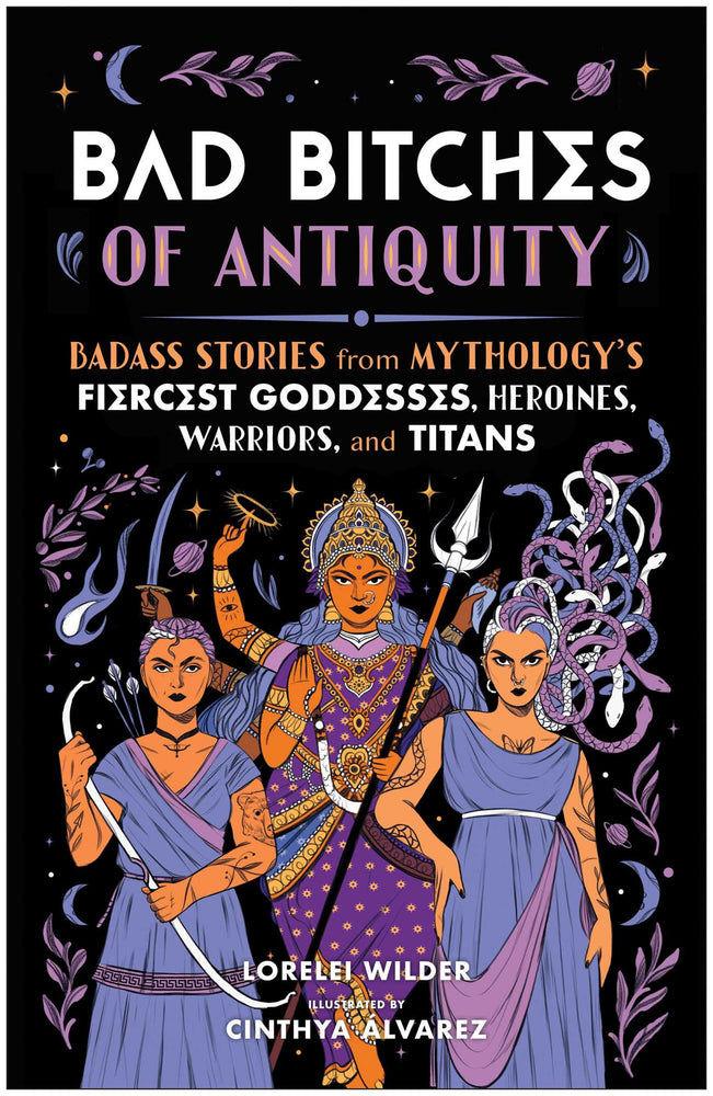 Bad Bitches of Antiquity Badass Stories from Mythology's Fiercest Goddesses, Heroines, Warriors, and Titans image - Non-Fiction - Image - Pop Weasel