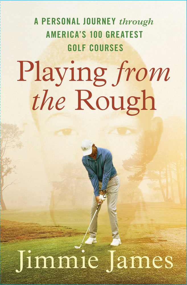 Playing from the Rough A Personal Journey through America's 100 Greatest Golf Courses image - Non-Fiction - Image - Pop Weasel