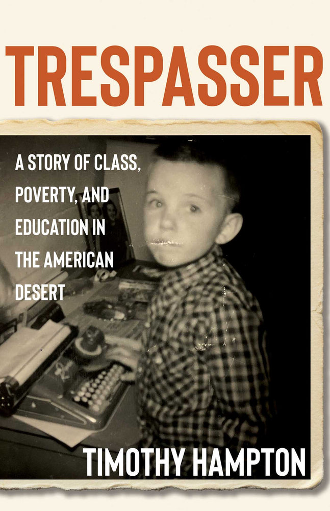 Trespasser: A Story of Class, Poverty, and Education in the American Desert - Books - Image - Pop Weasel