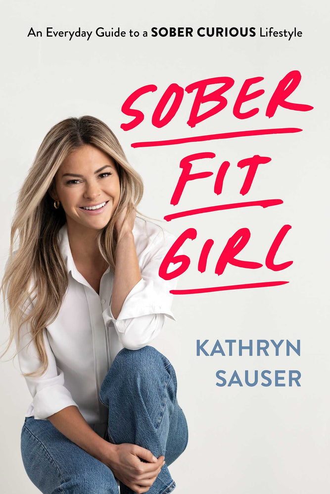 Sober Fit Girl: An Everyday Guide to a Sober Curious Lifestyle - Books - Image - Pop Weasel