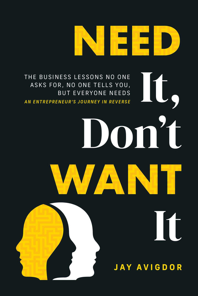 Need It, Don't Want It: The Business Lessons No One Asks for, No One Tells You, but Everyone Needs - Books - Image - Pop Weasel