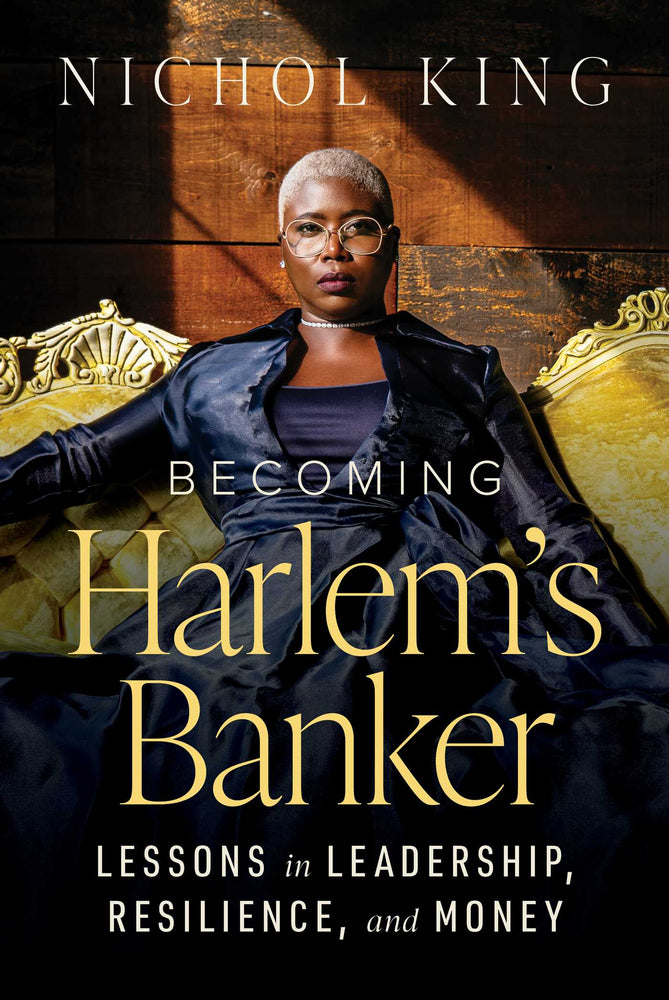 Becoming Harlem's Banker: Lessons in Leadership, Resilience, and Money - Books - Image - Pop Weasel