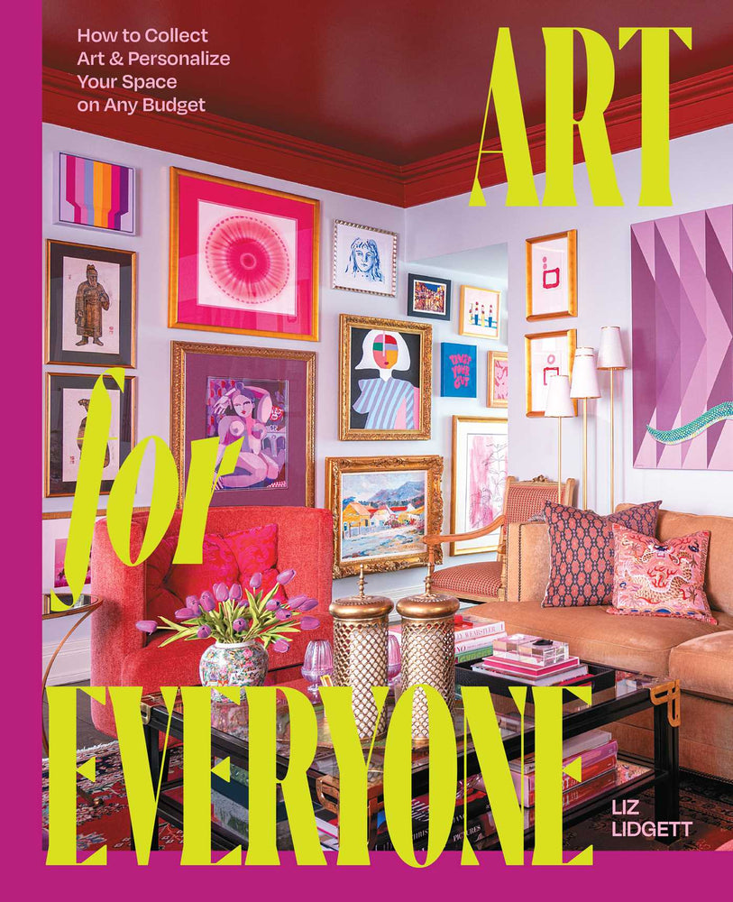 Art For Everyone: How To Collect Art & Personalize Your Space On Any Budget - Books - Image - Pop Weasel