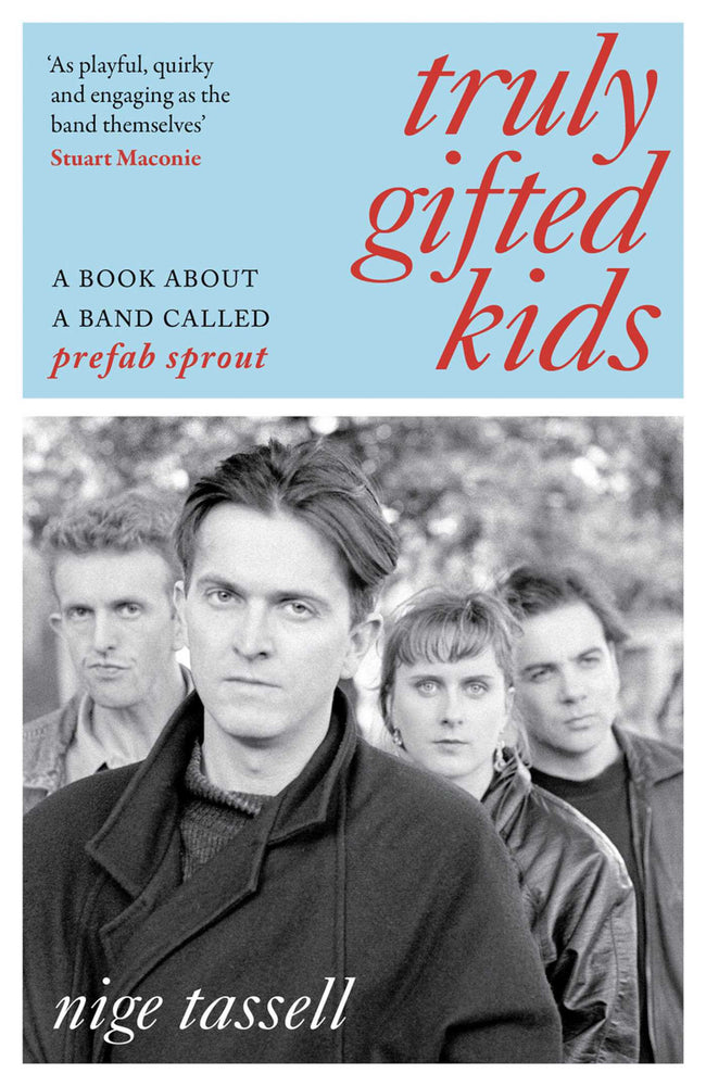 Truly Gifted Kids: A Book About a Band Called Prefab Sprout - Books - Image - Pop Weasel