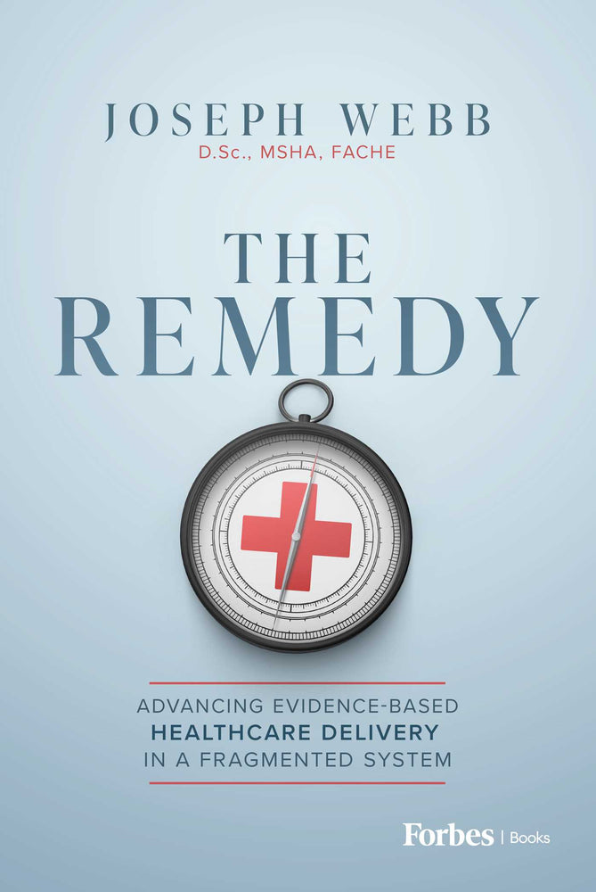 The Remedy: Advancing Evidence-Based Healthcare Delivery in a Fragmented System - Books - Image - Pop Weasel