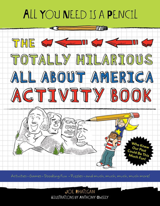 All You Need Is a Pencil: The Totally Hilarious All About America Activity Book image