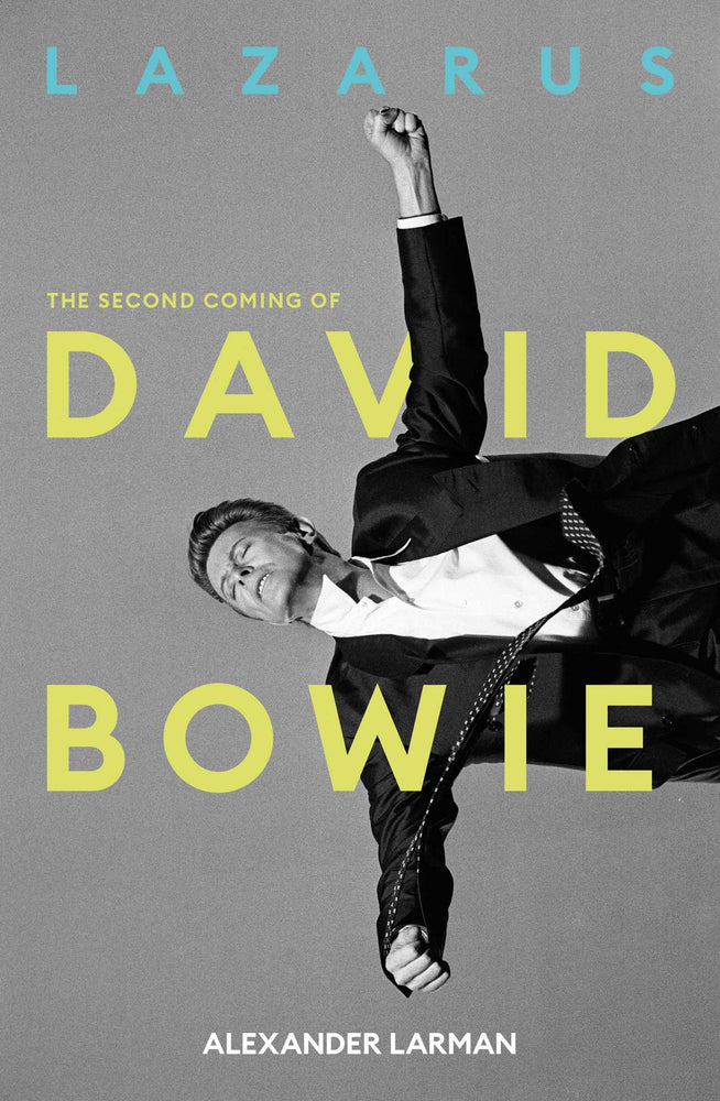 Lazarus: The Second Coming of David Bowie - Books - Image - Pop Weasel