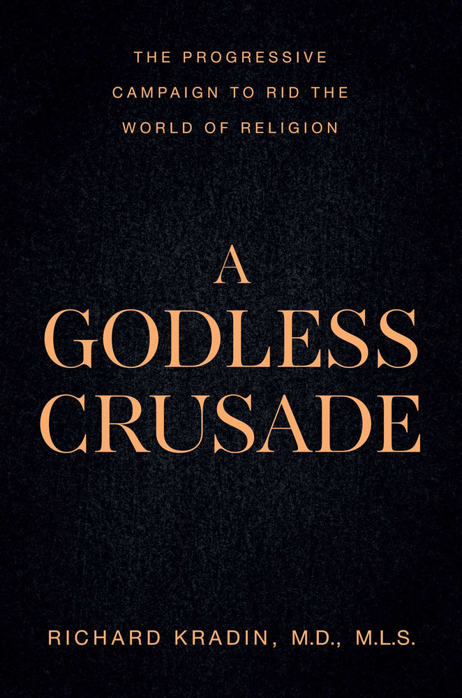 A Godless Crusade The Progressive Campaign to Rid the World of Religion image -  - Image - Pop Weasel