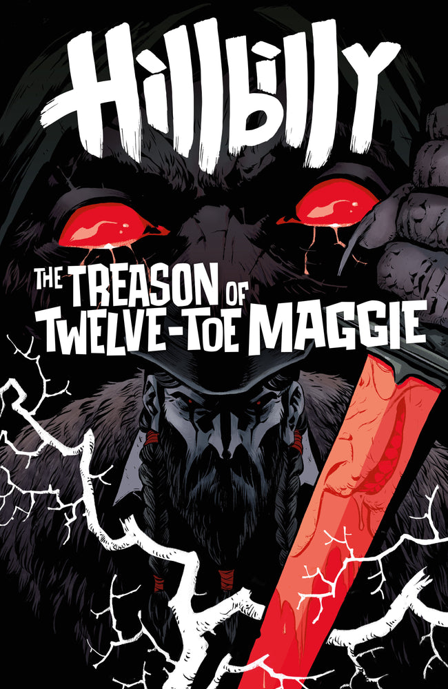 Hillbilly: The Treason Of Twelve-Toe Maggie - Comics - Image - Pop Weasel