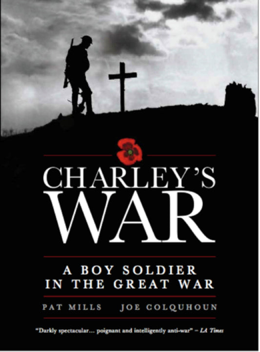 Charley's War: A Boy Soldier in the Great War | Hardcover - Image