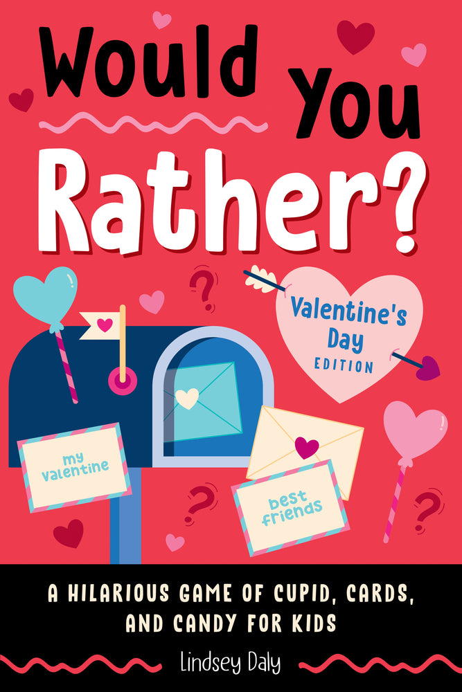 Would You Rather? Valentine's Day Edition - Image - Children/Young Adult - Image - Pop Weasel