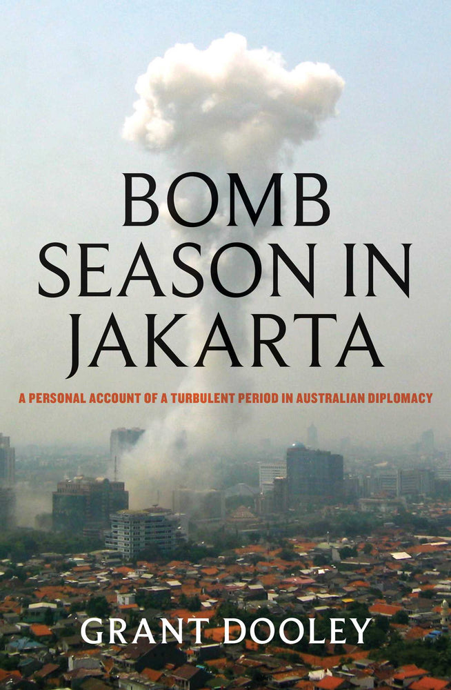 Bomb Season in Jakarta A personal account of a turbulent period in Australian diplomacy image - Non-Fiction - Image - Pop Weasel