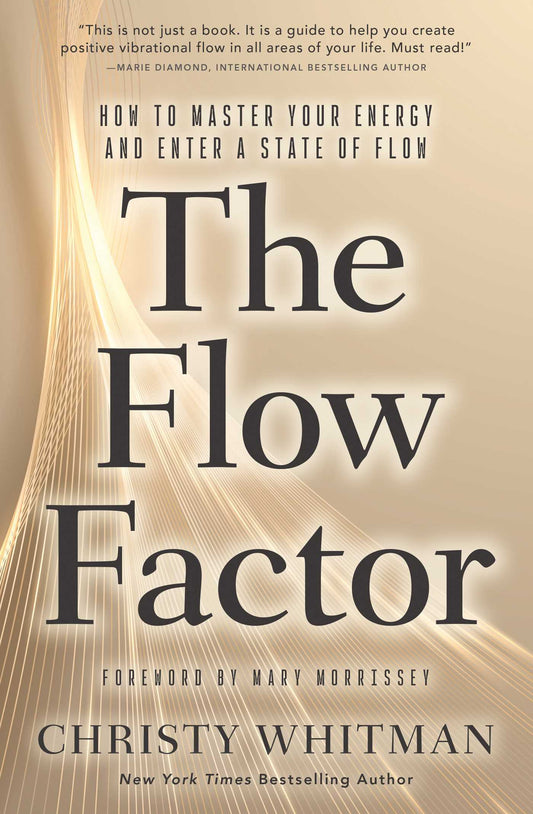 The Flow Factor How to Master Your Energy and Enter a State of Flow image