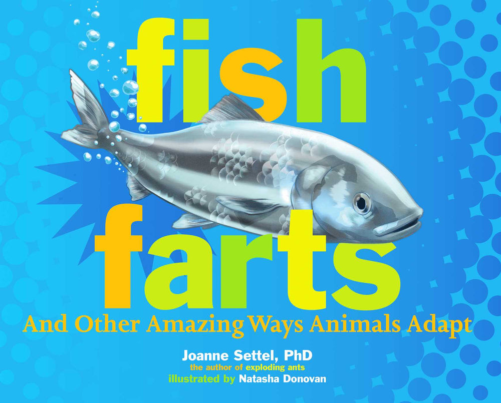 Fish Farts: And Other Amazing Ways Animals Adapt - Books - Image - Pop Weasel