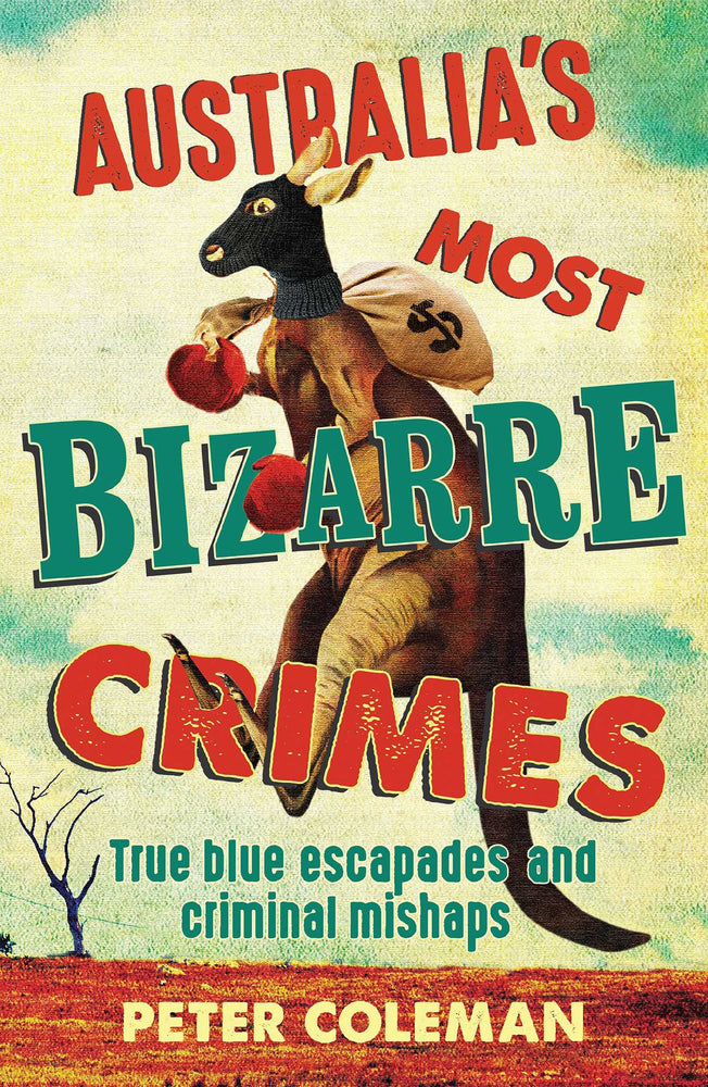 Australia's Most Bizarre Crimes - Books - Image - Pop Weasel